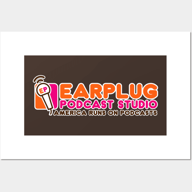 Earplug Podcast: America Runs On Podcasts Wall Art by EarplugPodcastNetwork